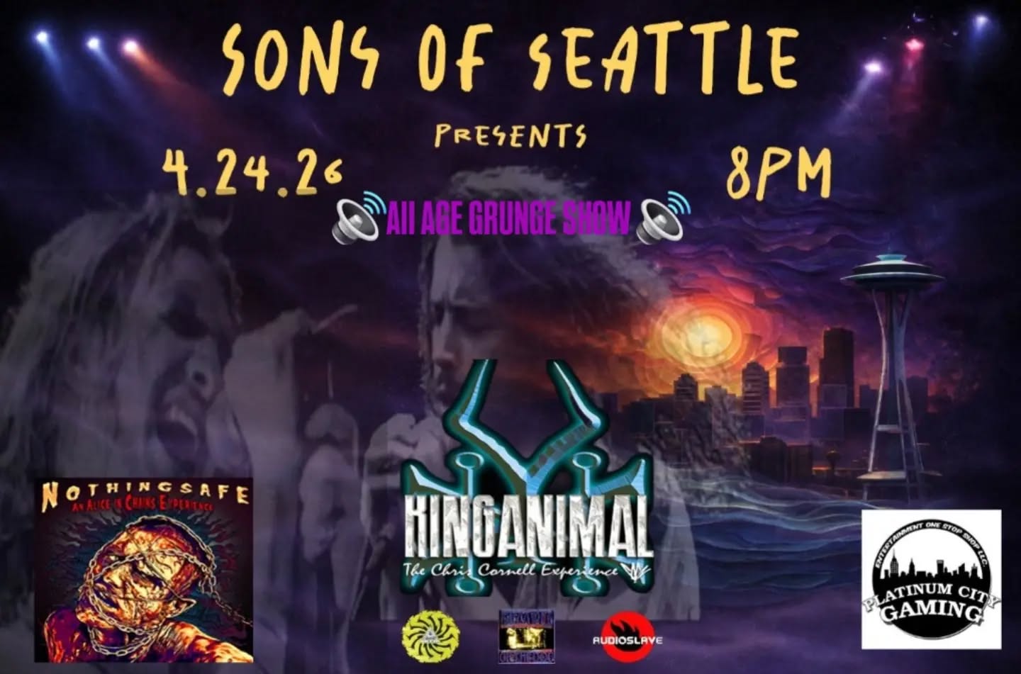 ‼️💥TAUNTON, MA 💥‼️

🔊 ALL AGES SHOW- 8 PM 🔊

ON 4/24/25 THE SONS OF SEATTLE TOUR CONTINUES AT Platinum City Gaming in Taunton, MA
WITH
King Animal - The Chris Cornell Experience: Will blow your mind with all of the Chris Cornell Nail in your head favorites, from Soundgarden/Temple of The Dog/Audioslave / CC solo.
AND
Nothingsafe: An Alice in Chains Experience: Playing all of you favorite Alice in Chains songs that you can't wait to scream and  sing along to! 
Don't wait to grab your tickets 🎟 👇👇👇👇👇👇👇👇👇
https://www.eventbrite.com/e/sons-of-seattle-tickets-1985851114140?utm-campaign=social&utm-content=attendeeshare&utm-medium=discovery&utm-term=listing&utm-source=cp&aff=ebdsshcopyurl&fbclid=IwY2xjawQygJRmZGlkFlA6Atm_-Jf76ilvBHeLP3dXvG-MQfNleHRuA2FlbQIxMQBzcnRjBmFwcF9pZAwzNTA2ODU1MzE3MjgAAR65NDLVomyzHLJGr5O8IWtnyiOHdlBRq43YS3JXYSktBOY0KxCvmZhZqYwOaA_aem_8rOJ7M0BbcyfONByfD_YOQ